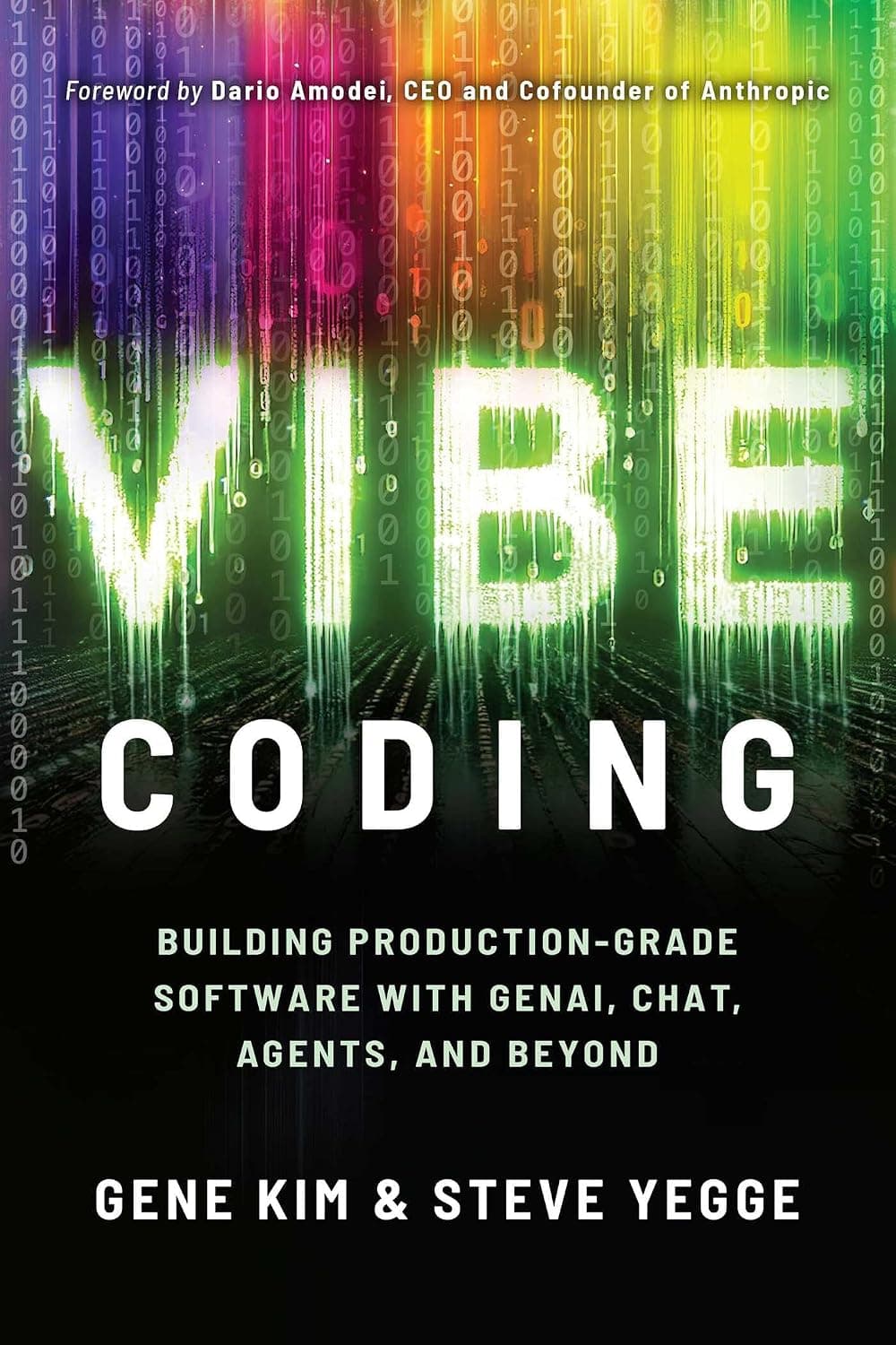 Vibe Coding: Building Production-grade Software With Genai, Chat, Agents, and Beyond 
